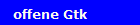 offene Gtk